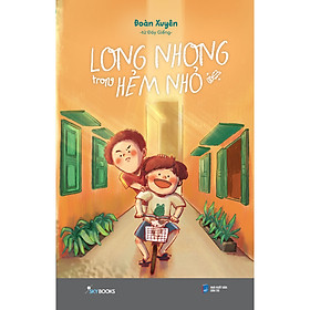 Sách Long Nhong Trong Hẻm Nhỏ