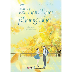 Khi Anh Cười, Hào Hoa Phong Nhã - Thư Viễn