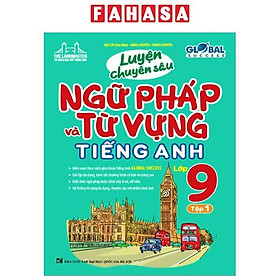 Global Success - Luyện Chuyên Sâu Ngữ Pháp Và Từ Vựng Tiếng Anh Lớp 9 - Tập 1
