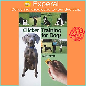 Sách - Clicker Training for Dogs by Karen Pryor (UK edition, hardcover)