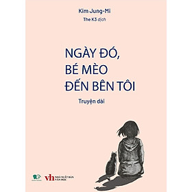 Ngày Đó, Bé Mèo Đến Bên Tôi