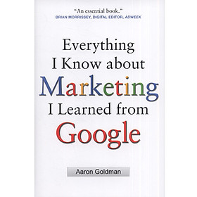 Everything I Know about Marketing I Learned From Google