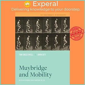 Sách - Muybridge and Mobility by Tim Cresswell (US edition, hardcover)