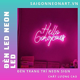 Mua Đèn LED neon sign hình HELLO GORGEOUS | Saigonneonart | Sử dụng điện 12V | Chuyên dùng trang trí tường  trang trí phòng ngủ  trang trí nhà   trang trí quán coffee  trang trí cửa hàng