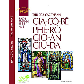 Đĩa Sách Thánh Thư, Vol.3: Thư Của Thánh Gia-Cô-Bê, Phê-Rô, Gio-An, Giu-Đa