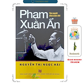 Phạm Xuân Ẩn - Tên Người Như Cuộc Đời