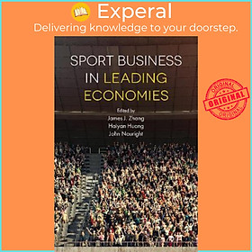 Sách - Sport Business in Leading Economies by James J. Zhang (UK edition, paperback)