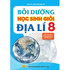 Sách - Bồi Dưỡng Học Sinh Giỏi Địa Lí 8 - Biên soạn theo chương trình GDPT mới - ndbooks