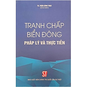 Sách Tranh chấp biển Đông – Pháp lý và thực tiễn