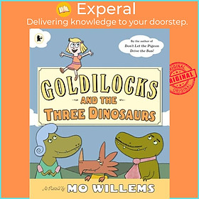 Sách - Goldilocks and the Three Dinosaurs by Mo Willems (UK edition, paperback)
