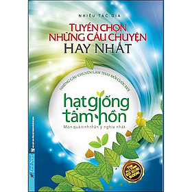 Download sách Hạt Giống Tâm Hồn - Tuyển Chọn Những Câu Chuyện Hay Nhất