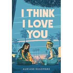 Sách - I Think I Love You by Auriane Desombre (US edition, paperback)