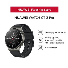 Đồng Hồ Thông Minh Huawei Watch GT2 Pro - Hàng Phân Phối Chính Hãng