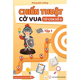 Chiến thuật cờ vua từ con số 0 - Tập 1