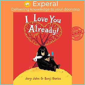 Sách - I Love You Already! (International Edition) by Jory John Benji Davies (US edition, paperback)