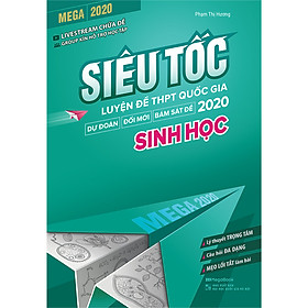 [Download Sách] Mega 2020 - Siêu Tốc Luyện Đề THPT Quốc Gia 2020 Sinh Học