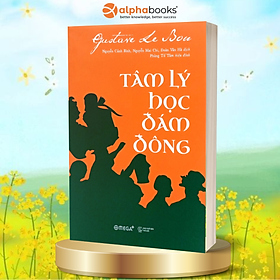 Tâm Lý Học Đám Đông (Tái Bản) (Quà tặng TickBook đặc biệt)