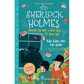 Sách Tuyển tập Sherlock Holmes - Những bí mật và báu vật bị đánh cắp- Bản hiệp ước hải quân
