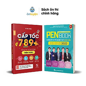 [Download Sách] Combo Sách PENBOOK + Cấp tốc 789+ môn Toán luyện đề, tổng ôn thi THPT QG 2022 - Nhà sách Ôn luyện