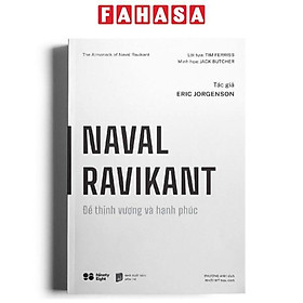 Naval Ravikant - Để Thịnh Vượng Và Hạnh Phúc