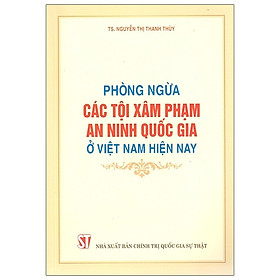 Download sách Phòng Ngừa Các Tội Xâm Phạm An Ninh Quốc Gia Ở Việt Nam Hiện Nay
