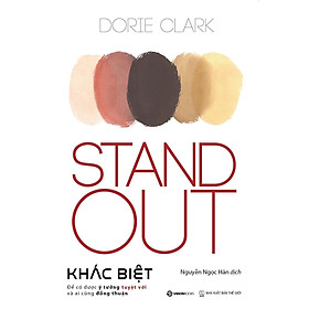 Stand Out - Khác Biệt - Trở thành một chuyên gia được mọi người công nhận nhờ kỹ năng ra quyết định sáng suốt