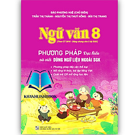 Hình ảnh Sách - Ngữ Văn 8 - Phương Pháp Đọc Hiểu Và Viết (Dùng ngữ liệu ngoài sgk)