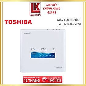 Máy lọc nước RO Toshiba TWP-N1686UV(W1) 3 lõi - Hàng chính hãng