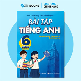 Bài tập tiếng Anh Lớp 6 - Tập 1 - Có đáp án (Dùng kèm SGK Global Success)