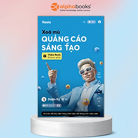 Xóa Mù Quảng Cáo Sáng Tạo: Khám Phá Video Reels - Cập Nhật Xu Hướng Mới Nhất Từ Chuyên Gia Hàng Đầu Về Digital Marketing- Doãn Kỷ