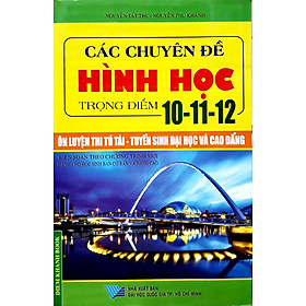 [Download Sách] Các Chuyên Đề Hình Học Trọng Điểm 10-11-12