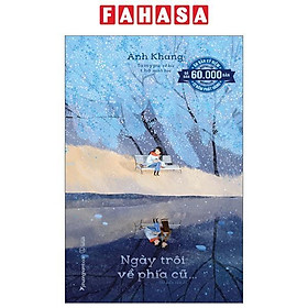 Ngày Trôi Về Phía Cũ - Ấn Bản Kỷ Niệm 12 Năm Phát Hành