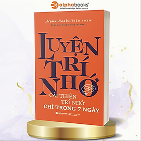 Luyện Trí Nhớ - Cải Thiện Trí Nhớ Chỉ Trong Bảy Ngày