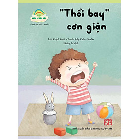 Kỹ năng Quản lý cảm xúc - "Thổi bay" cơn giận