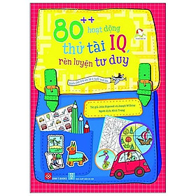 80++ Hoạt Động Thử Tài IQ, Rèn Luyện Tư Duy