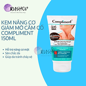 Kem nâng cơ cằm cổ Compliment với Caffeine 150ml