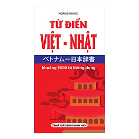 [Download Sách] Từ Điển Việt Nhật Khoảng 5.000 Từ Thông Dụng