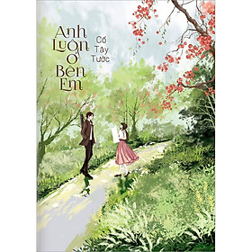 [Download Sách] Anh Luôn Ở Bên Em