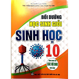 Bồi dưỡng Học Sinh Giỏi Sinh Học 10 ( Dùng Chung Cho Các Bộ Sách Giáo Khoa Hiện Hành  - tái bản 2023 )