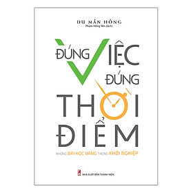 [Download Sách] Đúng Việc Đúng Thời Điểm