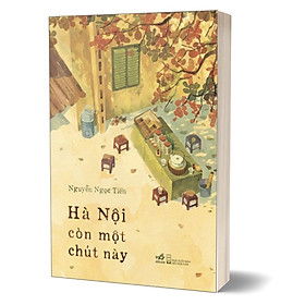 Hình ảnh Hà Nội Còn Một Chút Này