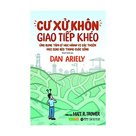 Cư Xử Khôn Giao Tiếp Khéo - Bản Quyền