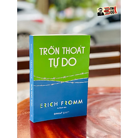 TRỐN THOÁT TỰ DO - Erich Fromm - An Khánh dịch - Omega+ - bìa mềm