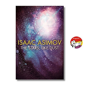 The Stars Like Dust by Isaac Asimov - Science Fiction/Fiction book in English - Sách Ngoại Văn