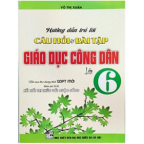 Sách - Hướng dẫn trả lời câu hỏi & bài tập Giáo dục công dân Lớp 6