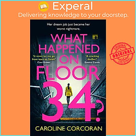 Sách - What Happened on Floor 34? by Caroline Corcoran (UK edition, paperback)