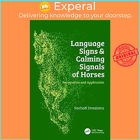 Sách - Language Signs and Calming Signals of Horses : Recognition and Applic by Rachaël Draaisma (UK edition, hardcover)