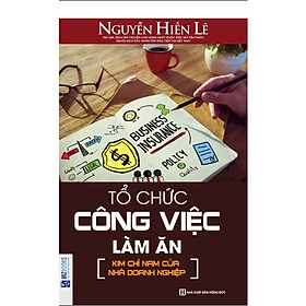 Tổ Chức Công Việc Làm Ăn - Nguyễn Hiến Lê (Tặng kèm Bookmark PL)