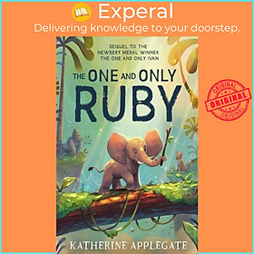 Sách - The One and Only Ruby - T by Katherine Applegate (author),Patricia Castelao (illustrator) (UK edition, Paperback)