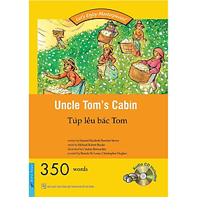 Happy Readers Túp lều bác Tom (350 words kèm CD) - Bản Quyền